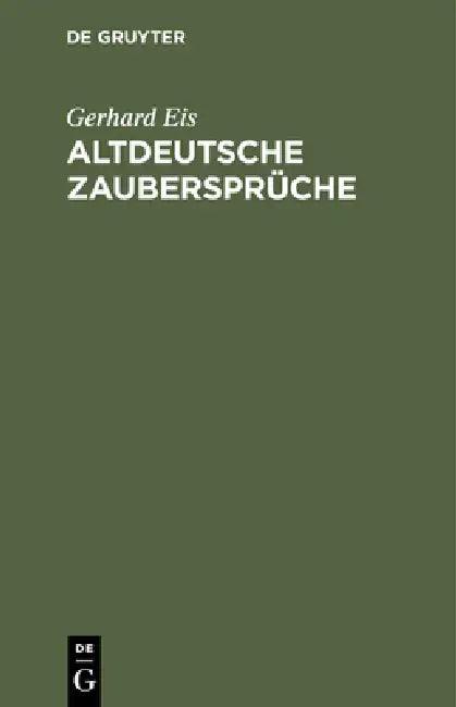 Altdeutsche Zaubersprüche (English, Gerhard Eis)