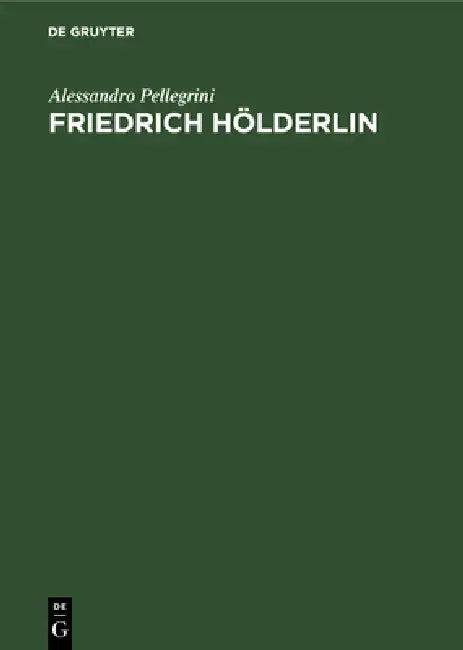 Friedrich Hölderlin (English, Alessandro Pellegrini | Christoph Gaßner)