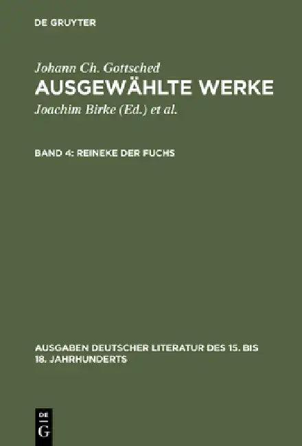 Ausgewählte Werke, Bd 4, Reineke der Fuchs (English, Johann Christoph Gottsched | Joachim Birke)