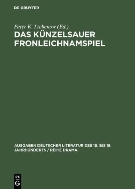 Das Künzelsauer Fronleichnamspiel (English, Peter K. Liebenow)