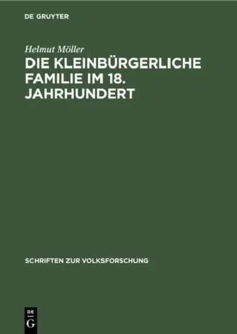 Die kleinbürgerliche Familie im 18. Jahrhundert (English, Helmut Möller)