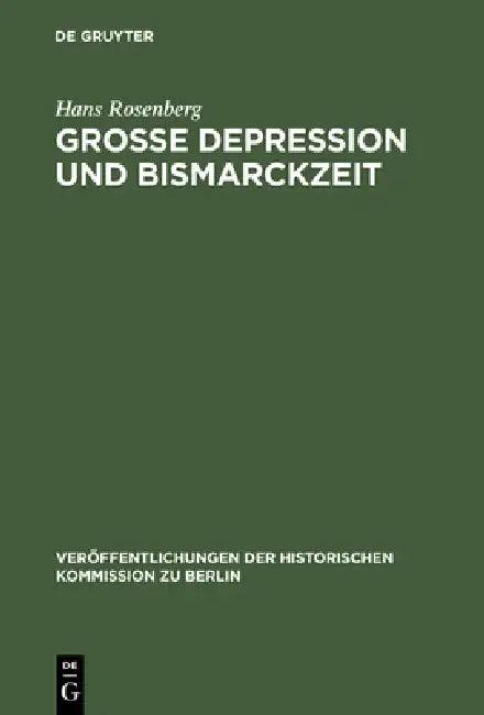 Grosse Depression und Bismarckzeit (English, Hans Rosenberg)