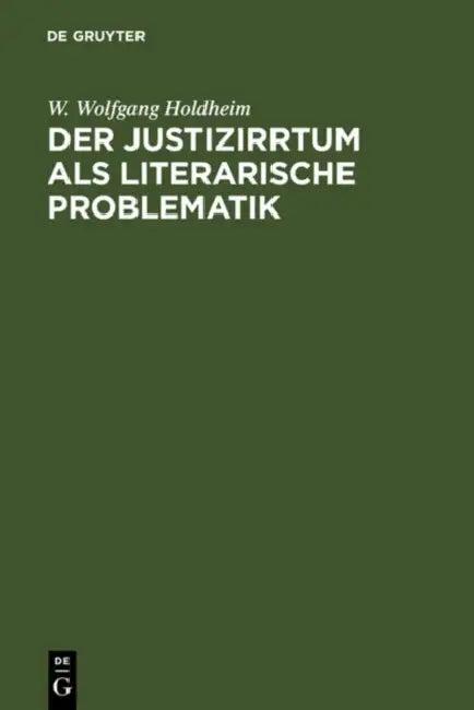 Der Justizirrtum als literarische Problematik (English, W. Wolfgang Holdheim)