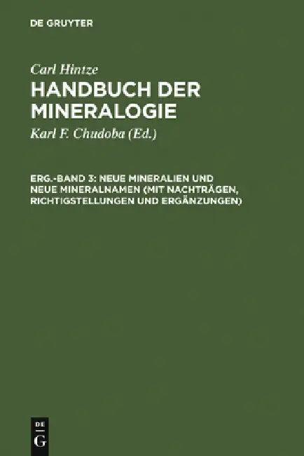 Neue Mineralien Und Neue Mineralnamen (Mit Nachträgen, Richtigstellungen Und Ergänzungen) (English, Karl F. Chudoba | Carl Hintze)