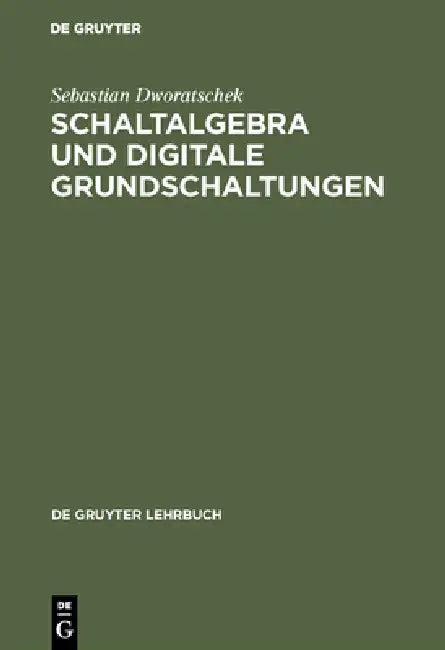 Schaltalgebra und digitale Grundschaltungen (English, Sebastian Dworatschek | Hermann Gehring)
