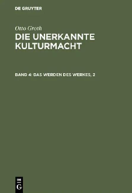 Das Werden des Werkes, 2 (English, Otto Groth)