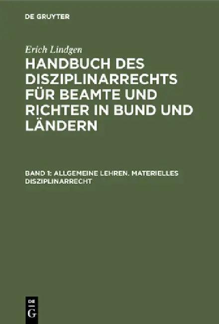 Allgemeine Lehren. Materielles Disziplinarrecht (English, Erich Lindgen)