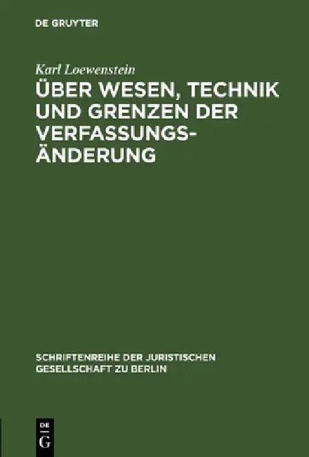 Über Wesen, Technik und Grenzen der Verfassungsänderung (English, Karl Loewenstein)
