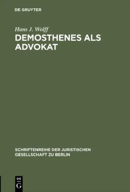 Demosthenes als Advokat (English, Hans J. Wolff)