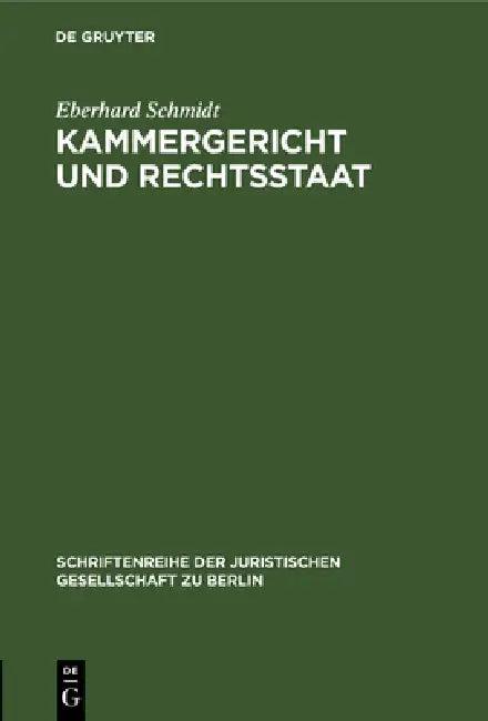 Kammergericht und Rechtsstaat (English, Eberhard Schmidt)