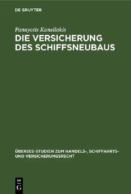Die Versicherung des Schiffsneubaus (English, Panayotis Kanellakis)