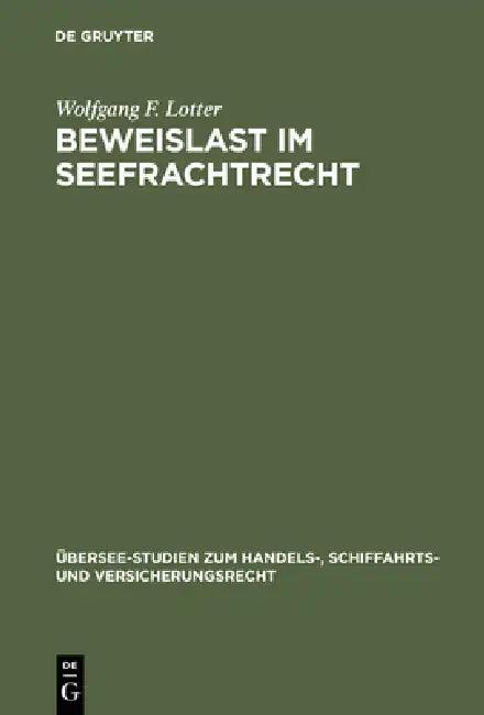 Beweislast im Seefrachtrecht (English, Wolfgang F. Lotter)