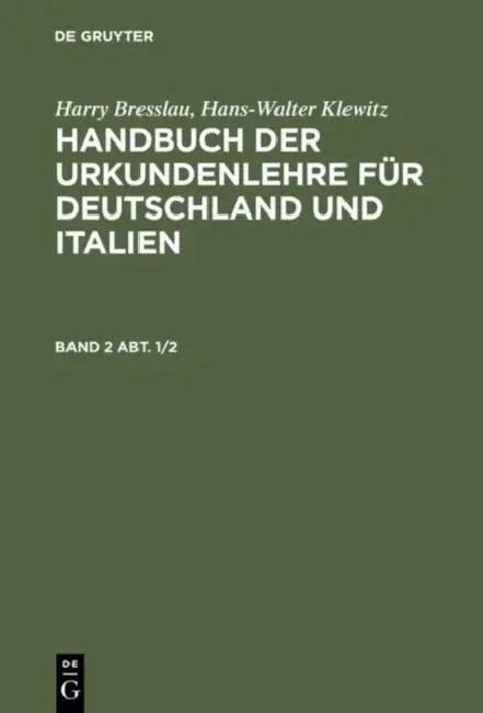 Handbuch der Urkundenlehre für Deutschland und Italien. Band 2 Abt. 1/2 (English, Hans W. Klewitz)