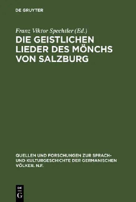 Die geistlichen Lieder des Mönchs von Salzburg (English, Franz Viktor Spechtler)