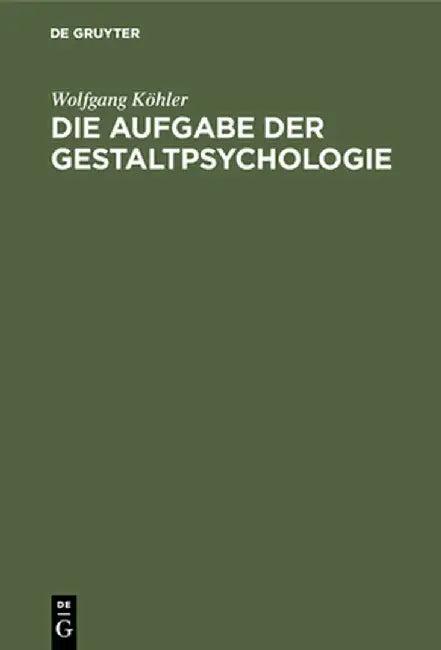 Die Aufgabe Der Gestaltpsychologie (English, Wolfgang Kohler)