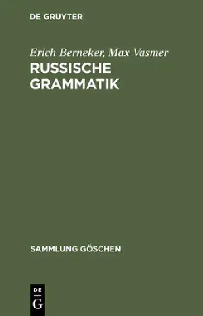Russische Grammatik (English, Erich Berneker | Max Vasmer | Maria Bräuer-Pospelova)