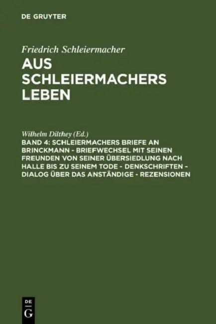 Schleiermachers Briefe an Brinckmann - Briefwechsel Mit Seinen Freunden Von Seiner Übersiedlung Nach (English, Wilhelm Dilthey)