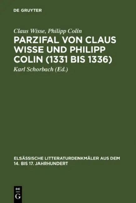 Parzifal von Claus Wisse und Philipp Colin (1331 bis 1336) (English, Claus Wisse | Philipp Colin | Karl Schorbach)