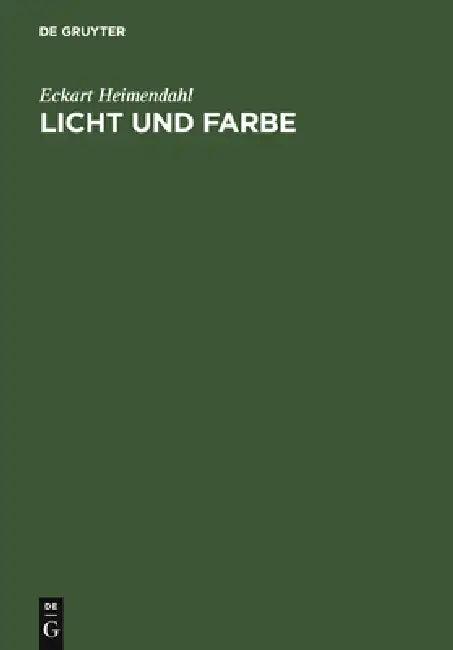 Licht und Farbe (English, Eckart Heimendahl)