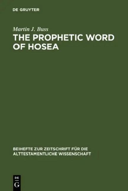 The Prophetic Word of Hosea (English, Martin J. Buss)