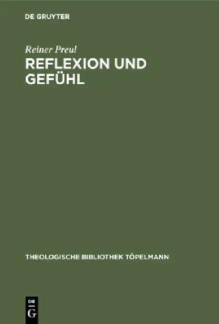 Reflexion und Gefühl (English, Reiner Preul)