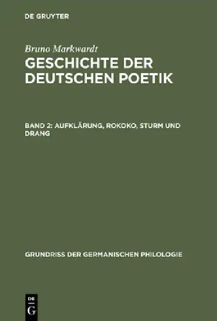 Geschichte der deutschen Poetik, Band 2, Aufklärung, Rokoko, Sturm und Drang (English, Bruno Markwardt)