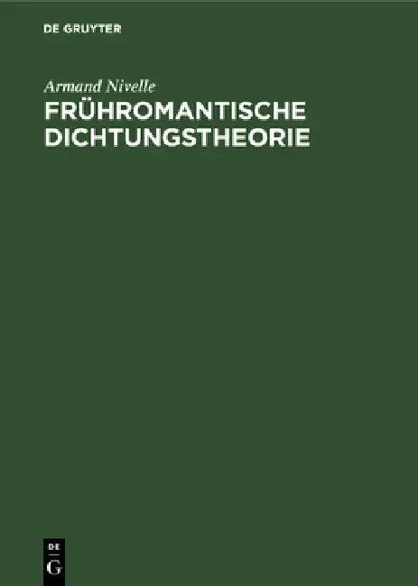 Frühromantische Dichtungstheorie (English, Armand Nivelle)