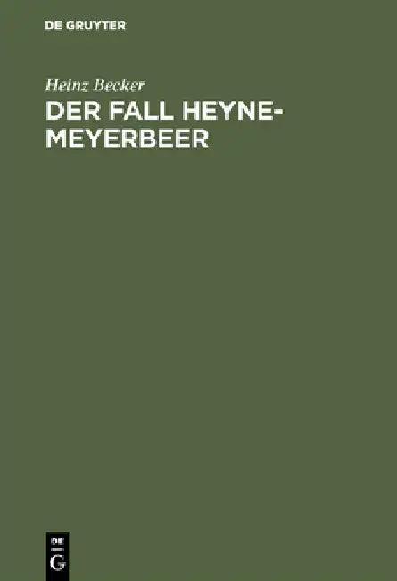 Der Fall Heyne-Meyerbeer (English, Heinz Becker)
