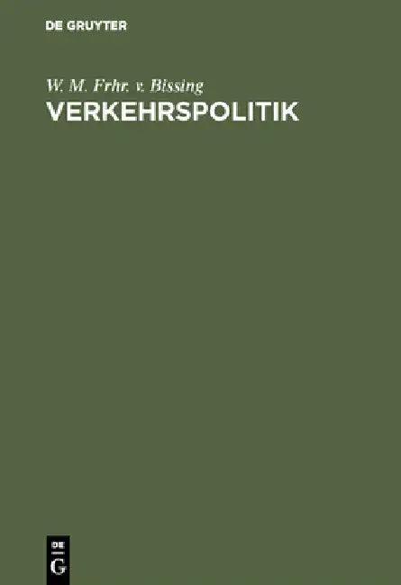 Verkehrspolitik (English, W. M. Frhr V. Bissing)