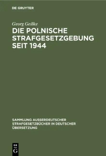 Die Polnische Strafgesetzgebung seit 1944 (English, Georg Geilke)