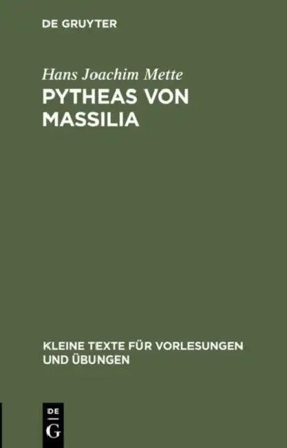 Pytheas von Massilia (English, Hans Joachim Mette)