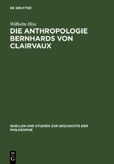Die Anthropologie Bernhards von Clairvaux (English, Wilhelm Hiss)