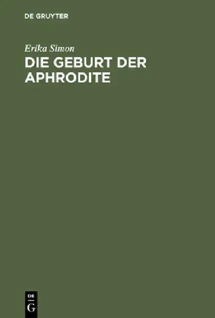 Die Geburt der Aphrodite (English, Erika Simon)