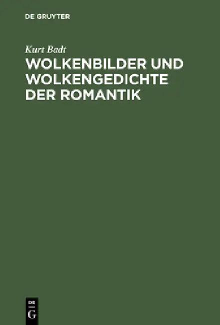Wolkenbilder und Wolkengedichte der Romantik (English, Kurt Badt)