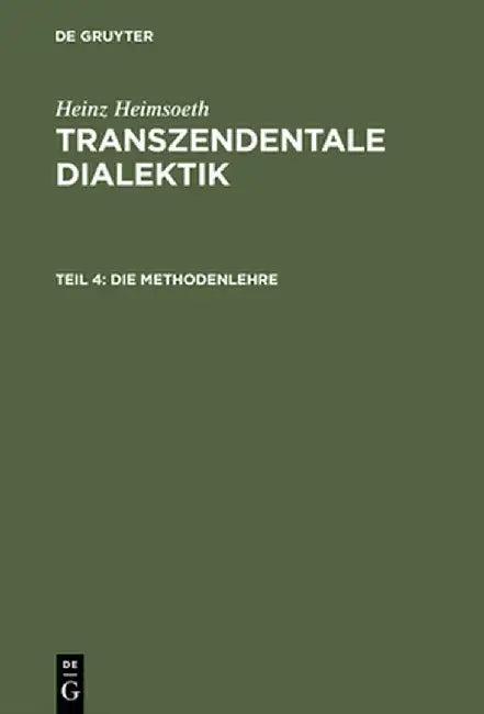 Die Methodenlehre (English, Heinz Heimsoeth)