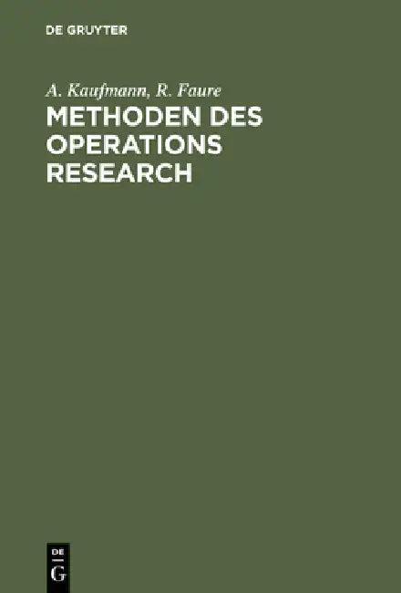 Methoden des Operations Research (English, A. Kaufmann | R. Faure | Klaus P. Liesenfeld)