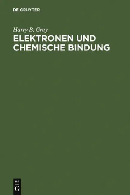 Elektronen und Chemische Bindung (English, Harry B. Gray | Erwin Riedel)