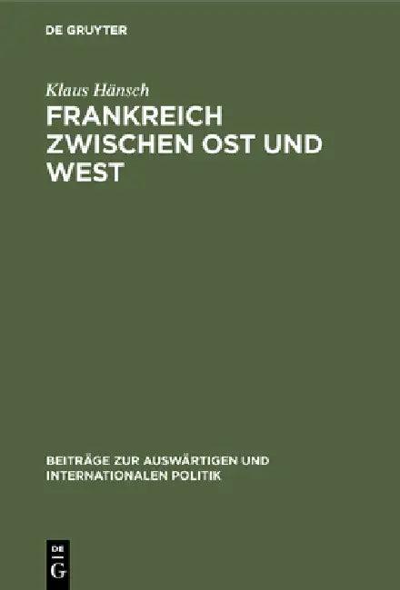 Frankreich zwischen Ost und West (English, Klaus Hänsch)