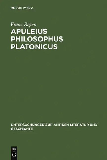Apuleius philosophus Platonicus (English, Franz Regen)
