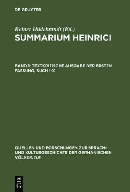 Summarium Heinrici, Band 1, Textkritische Ausgabe der ersten Fassung, Buch I-X (English, Reiner Hildebrandt)