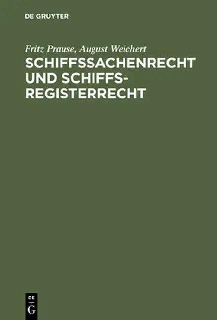 Schiffssachenrecht Und Schiffsregisterrecht (English, Fritz Prause)