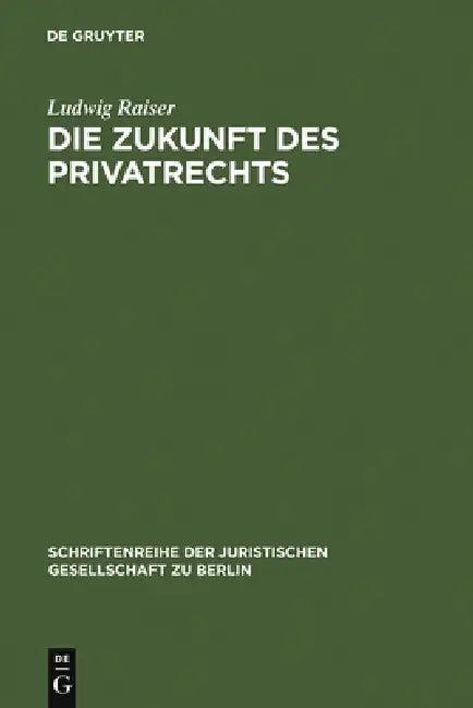 Die Zukunft des Privatrechts (English, Ludwig Raiser)