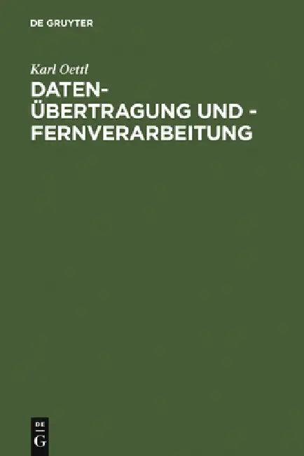 Daten-Übertragung Und - Fernverarbeitung (English, Karl Oettl)