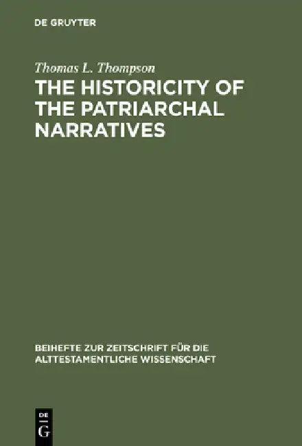 The Historicity of the Patriarchal Narratives (English, Thomas L. Thompson)