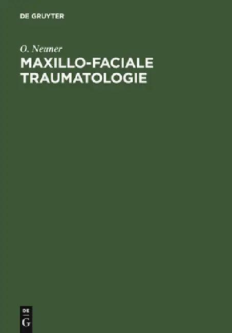 Maxillo-Faciale Traumatologie (English, O. Neuner)