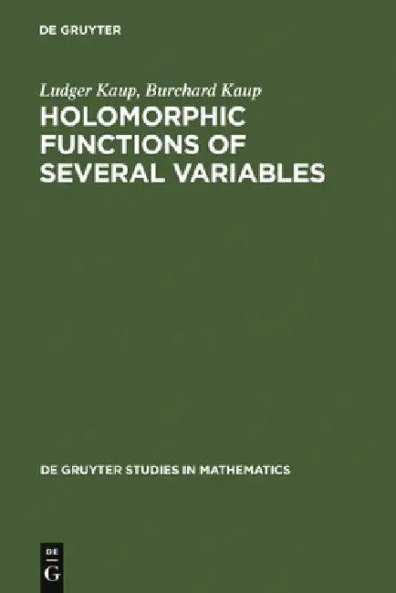 Holomorphic Functions of Several Variables (English, Ludger Kaup | Burchard Kaup | Gottfried Barthel)
