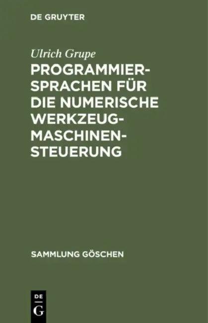 Programmiersprachen für die numerische Werkzeugmaschinensteuerung (English, Ulrich Grupe)