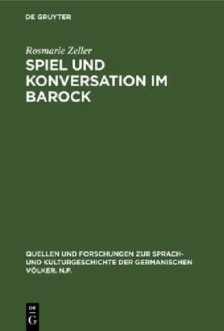 Spiel Und Konversation Im Barock (English, Rosmarie Zeller)