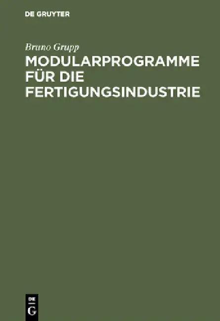 Modularprogramme für die Fertigungsindustrie (English, Bruno Grupp)