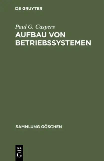 Aufbau von Betriebssystemen (English, Paul G. Caspers)